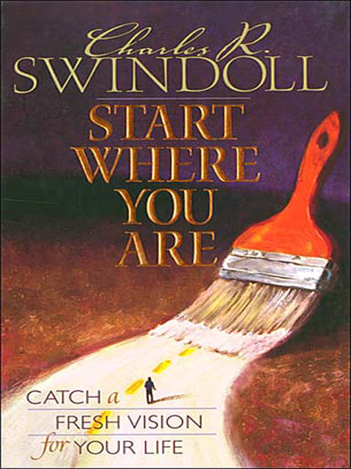 Title details for Start Where You Are by Charles R. Swindoll - Wait list